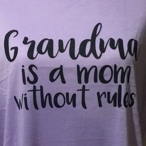 Grandma’s are moms without rules t-shirt